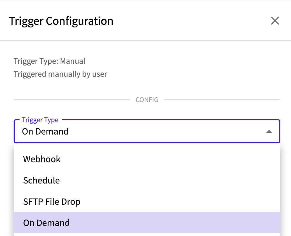 The Trigger Configuration panel with the Trigger Type list open, showing Webhook, Schedule, SFTP File Drop and On Demand